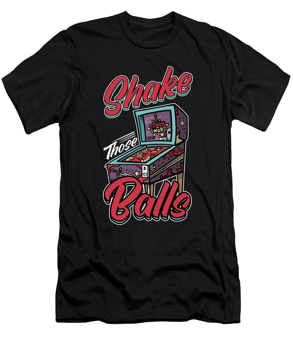 Shake Those Balls Arcade Pinball Machine Gamer Florian Dold Art T-Shirt