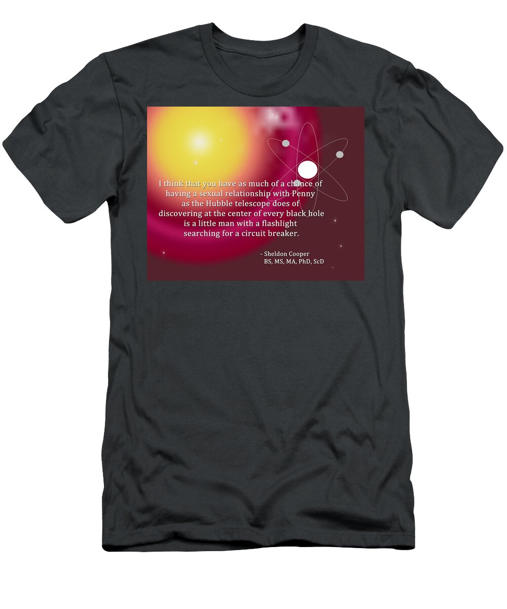 Sheldon Cooper the Center of Every Black Hole Paulette Wright T-Shirt