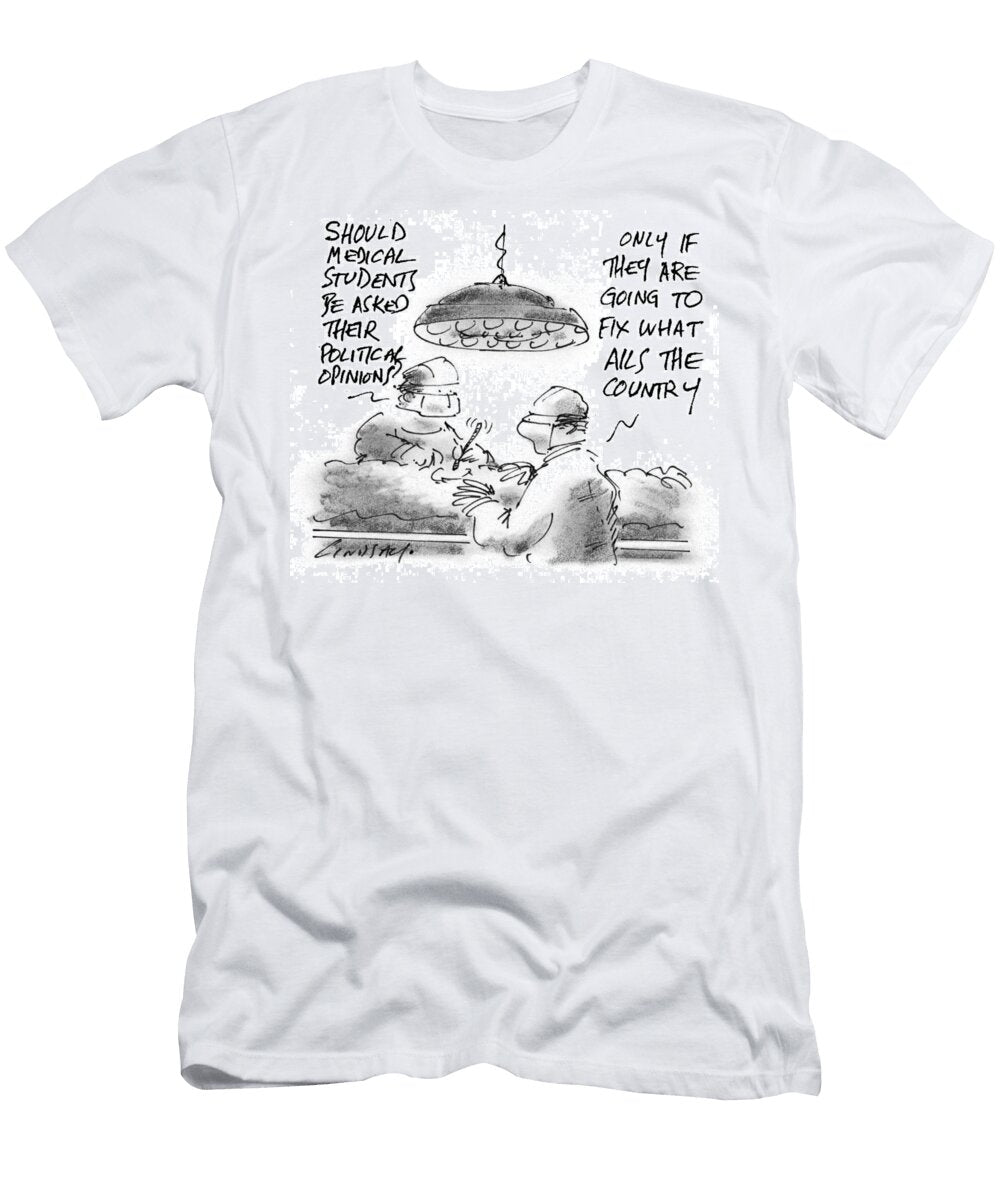 Should Medical Students Be Asked Their Political Opinions Lindsay Foyle T-Shirt