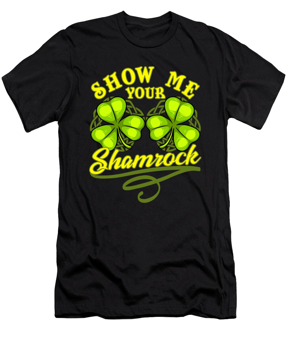 Show Me Your Shamrock Gift David Schuele Art T-Shirt