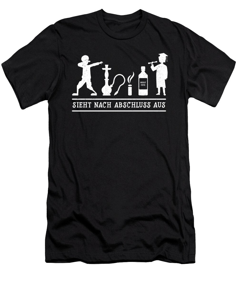 Sieht Nach Abschluss Aus Graduation Day Gift Thomas Larch T-Shirt