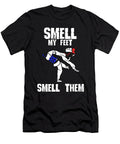 Smell My Feet Smell Them Taekwondo Jan Deelmann T-Shirt