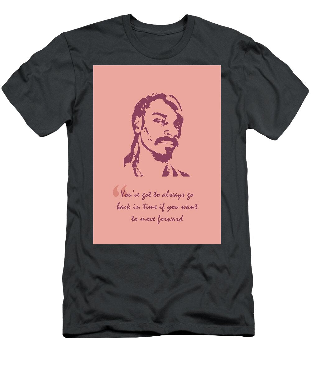 Snoop Dogg Quote Ahmad Nusyirwan T-Shirt