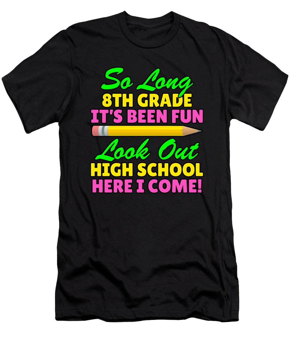 So Long 8th Grade Hello High School Eyes Four T-Shirt