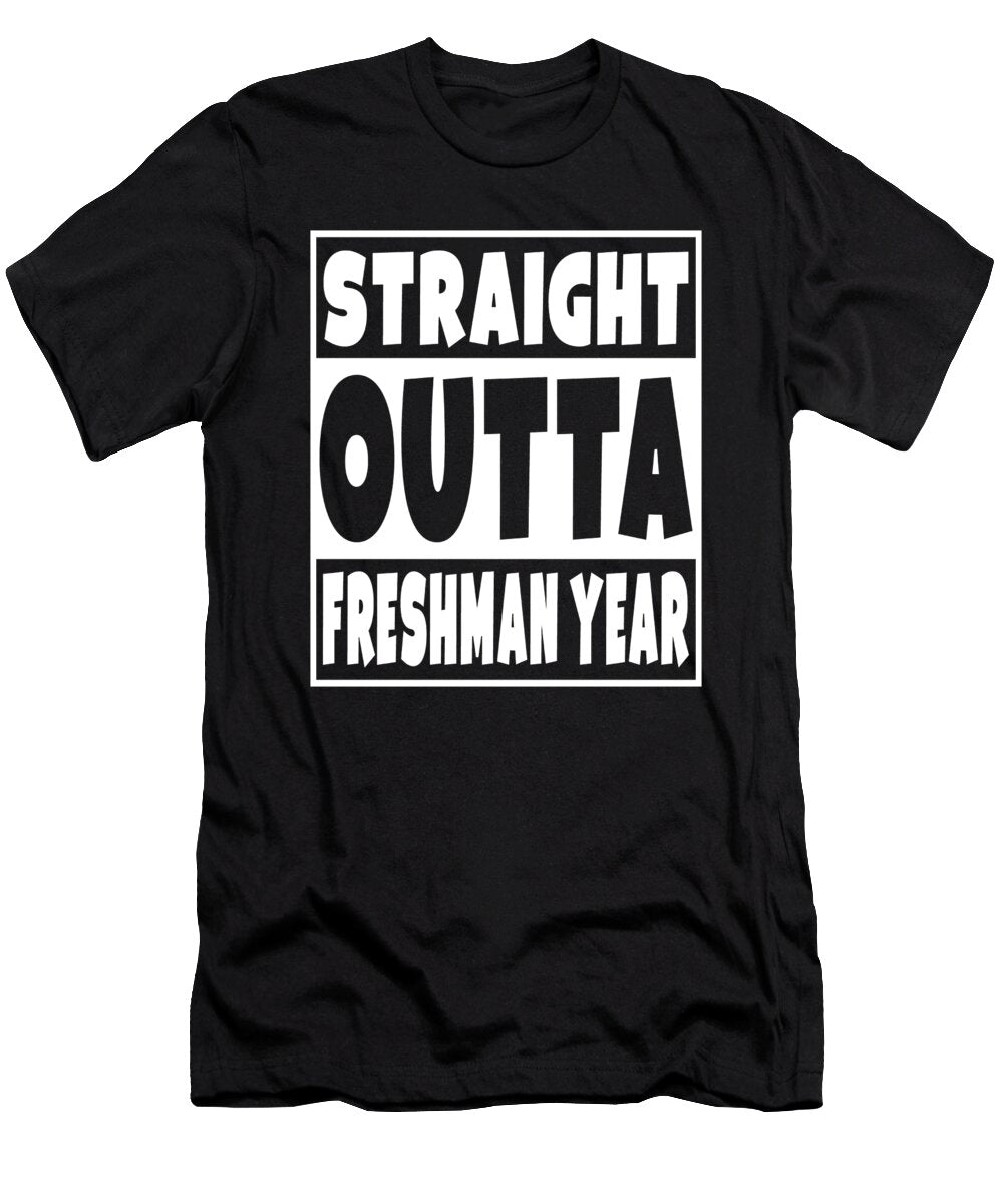 Straight Outta Freshman Year Graduation Class Eyes Four T-Shirt