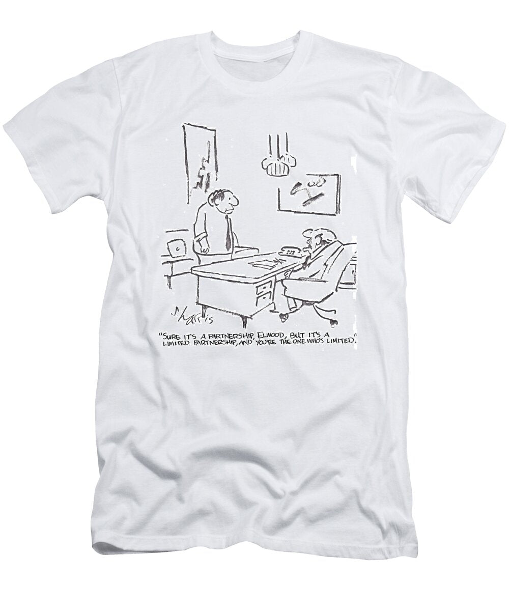 Sure Its a Partnership Elwood But Its a Limited Sidney Harris No Index T-Shirt