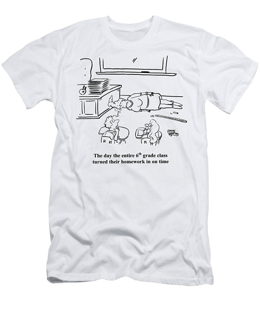 Teacher Faints the Day the Entire 6th Grade Class Turned Jonny Hawkins T-Shirt