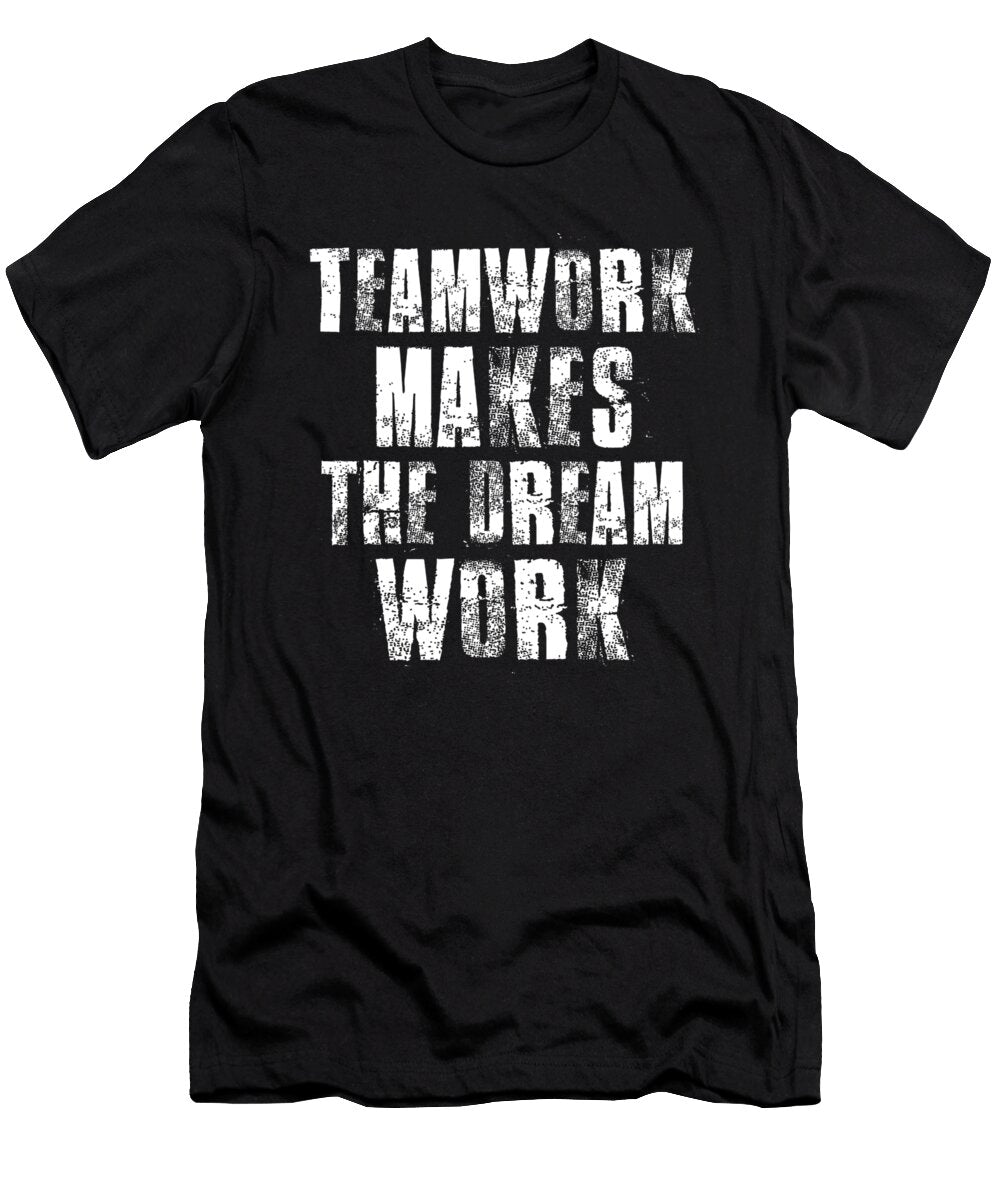 Teamwork Inspirational Quote Bevan Skhyler T-Shirt