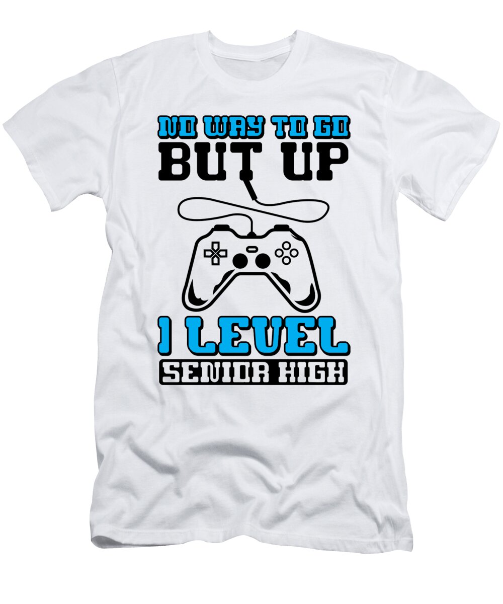 Teens Back to School No Way to Go Up One Level Senior High Boys Toms Store T-Shirt