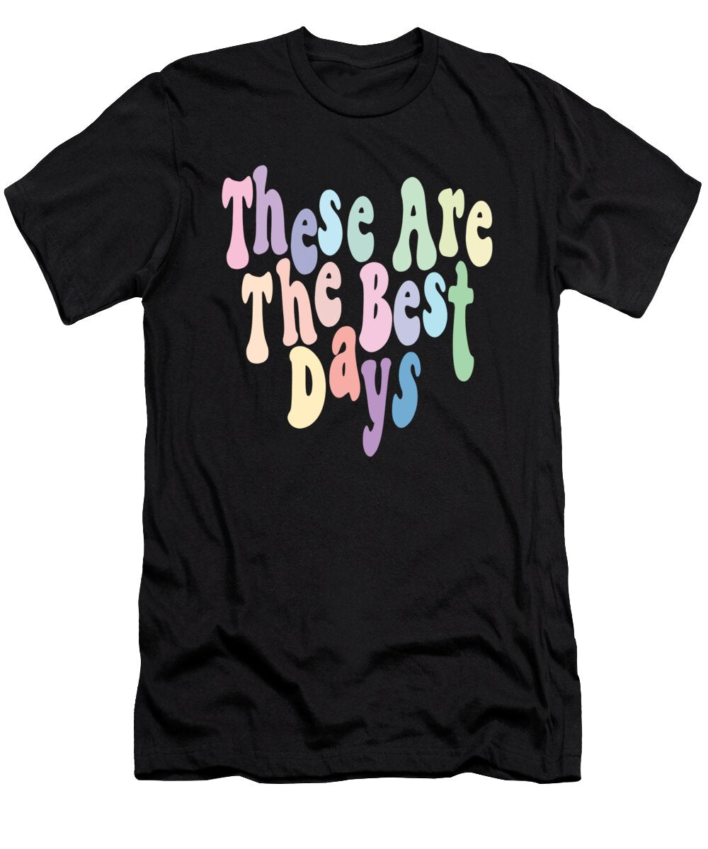 These Are the Best Days Inspiration Vintage Retro Summer Enjoy Life David Millenheft T-Shirt