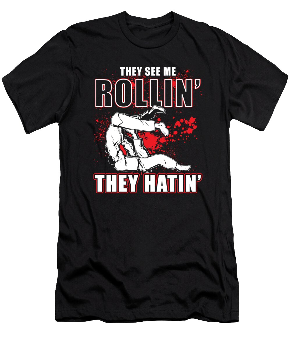 They See Me Rollin They Hatin Martial Arts Design Jan Deelmann T-Shirt