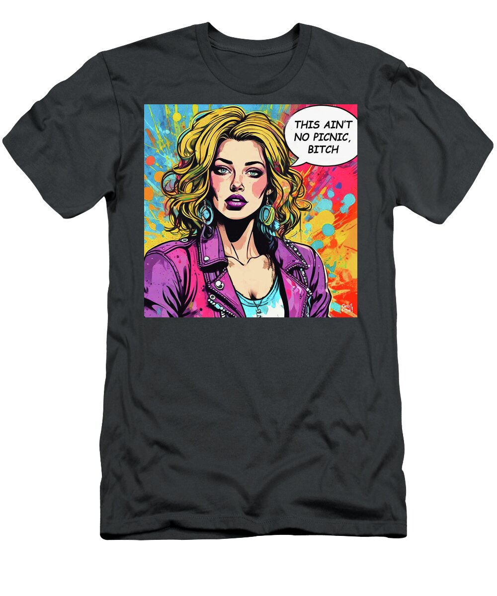 This Aint No Picnic Bitch Grafpunk T-Shirt