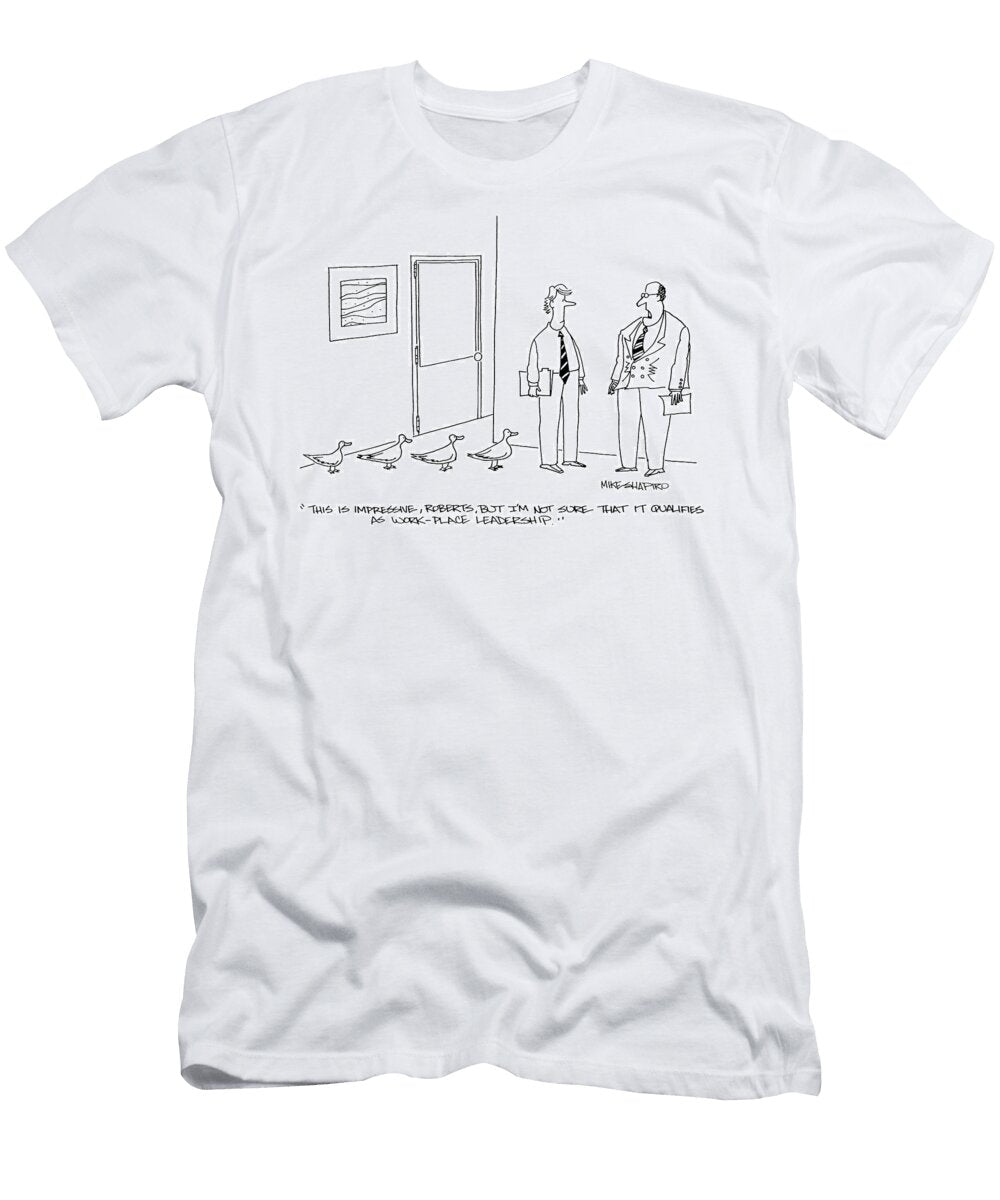 This Is Impressive Roberts But Im Not Sure That Mike Shapiro T-Shirt