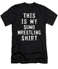 This Is My Sumo Wrestling Wrestler Wowshirt T-Shirt