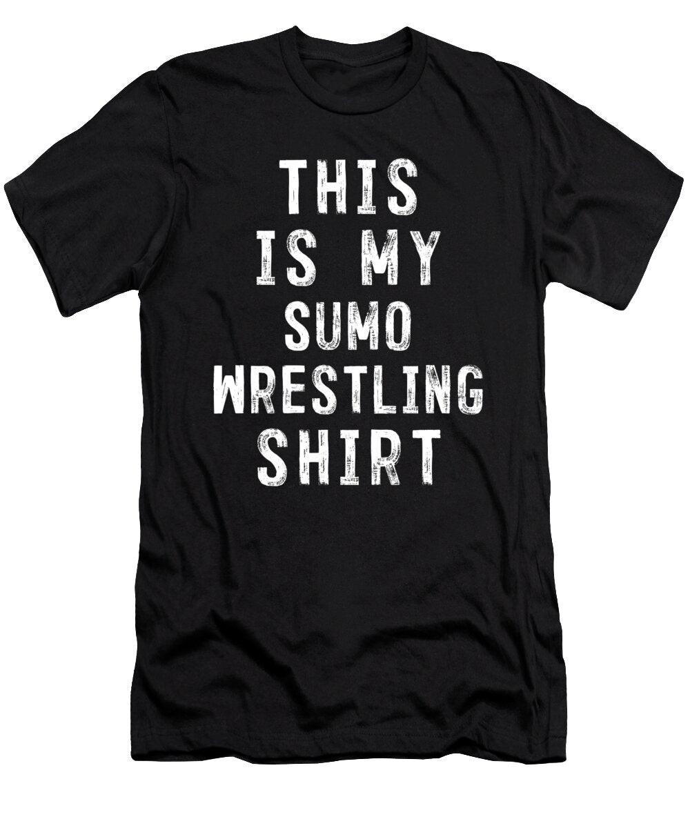 This Is My Sumo Wrestling Wrestler Wowshirt T-Shirt