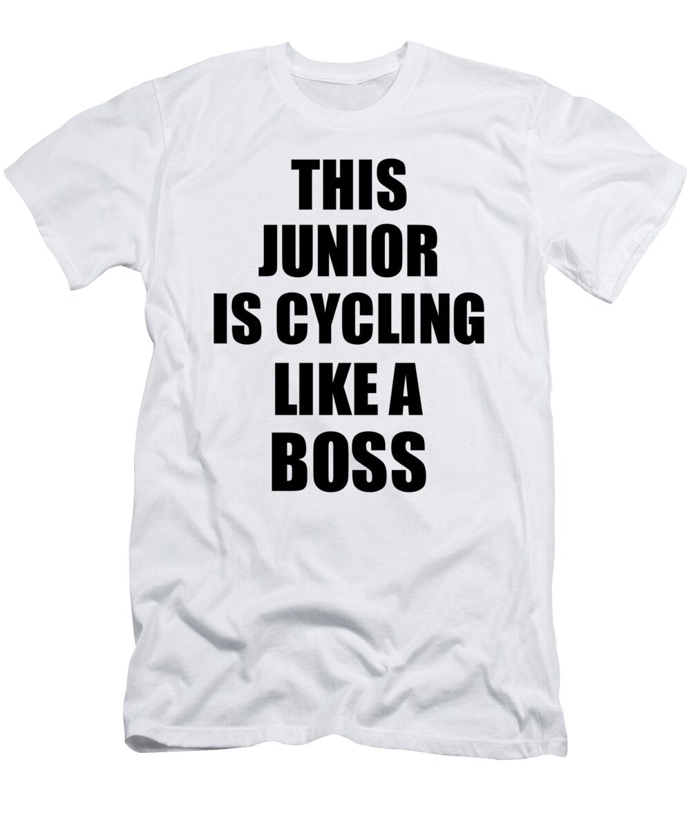 This Junior Is Cycling Like a Boss Funny Gift Funny Gift Ideas T-Shirt
