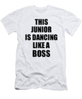 This Junior Is Dancing Like a Boss Funny Gift Funny Gift Ideas T-Shirt