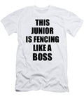 This Junior Is Fencing Like a Boss Funny Gift Funny Gift Ideas T-Shirt