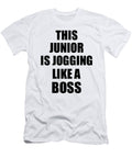 This Junior Is Jogging Like a Boss Funny Gift Funny Gift Ideas T-Shirt