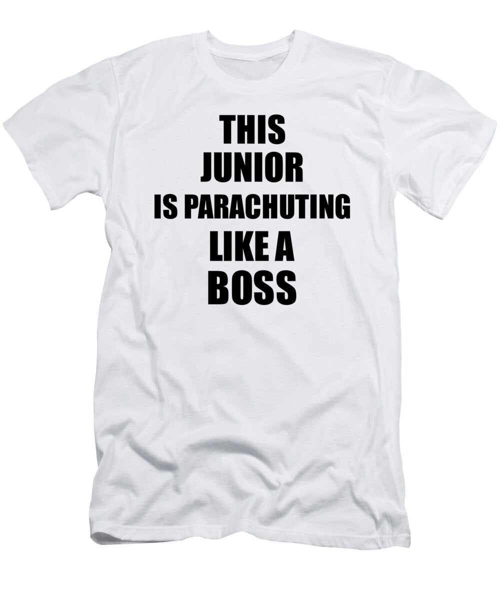 This Junior Is Parachuting Like a Boss Funny Gift Funny Gift Ideas T-Shirt