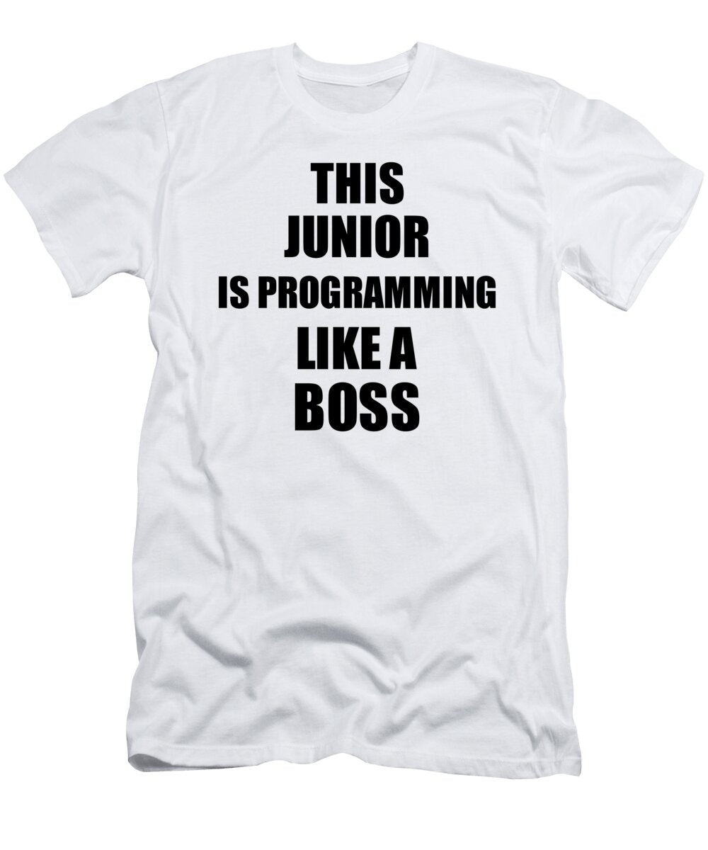 This Junior Is Programming Like a Boss Funny Gift Funny Gift Ideas T-Shirt