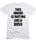 This Junior Is Rafting Like a Boss Funny Gift Funny Gift Ideas T-Shirt