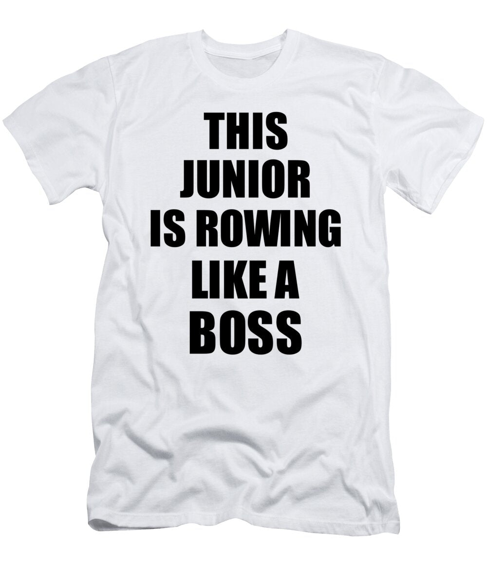 This Junior Is Rowing Like a Boss Funny Gift Funny Gift Ideas T-Shirt