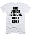 This Junior Is Sailing Like a Boss Funny Gift Funny Gift Ideas T-Shirt