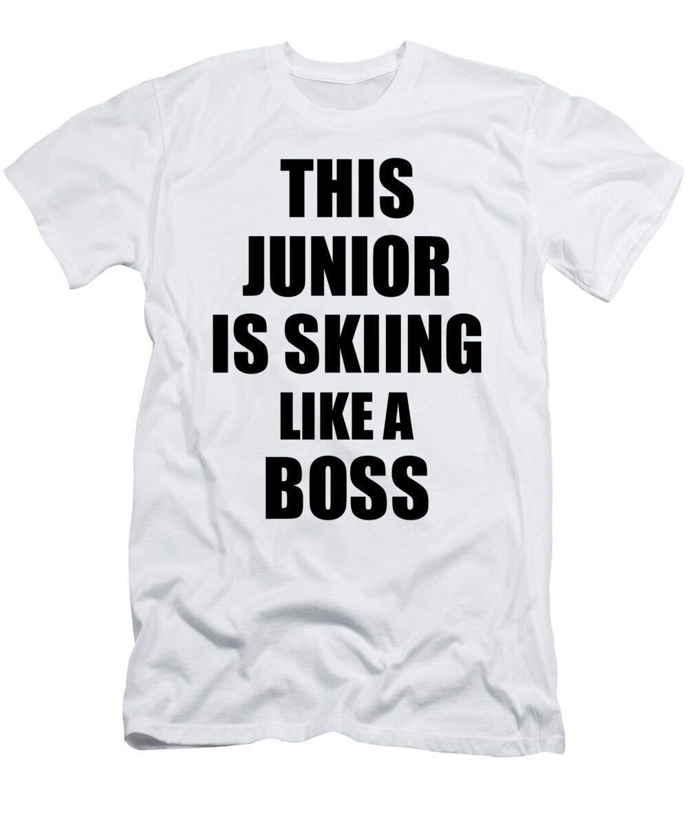 This Junior Is Skiing Like a Boss Funny Gift Funny Gift Ideas T-Shirt