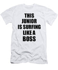 This Junior Is Surfing Like a Boss Funny Gift Funny Gift Ideas T-Shirt