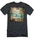 This Must Be the Place Grafpunk T-Shirt