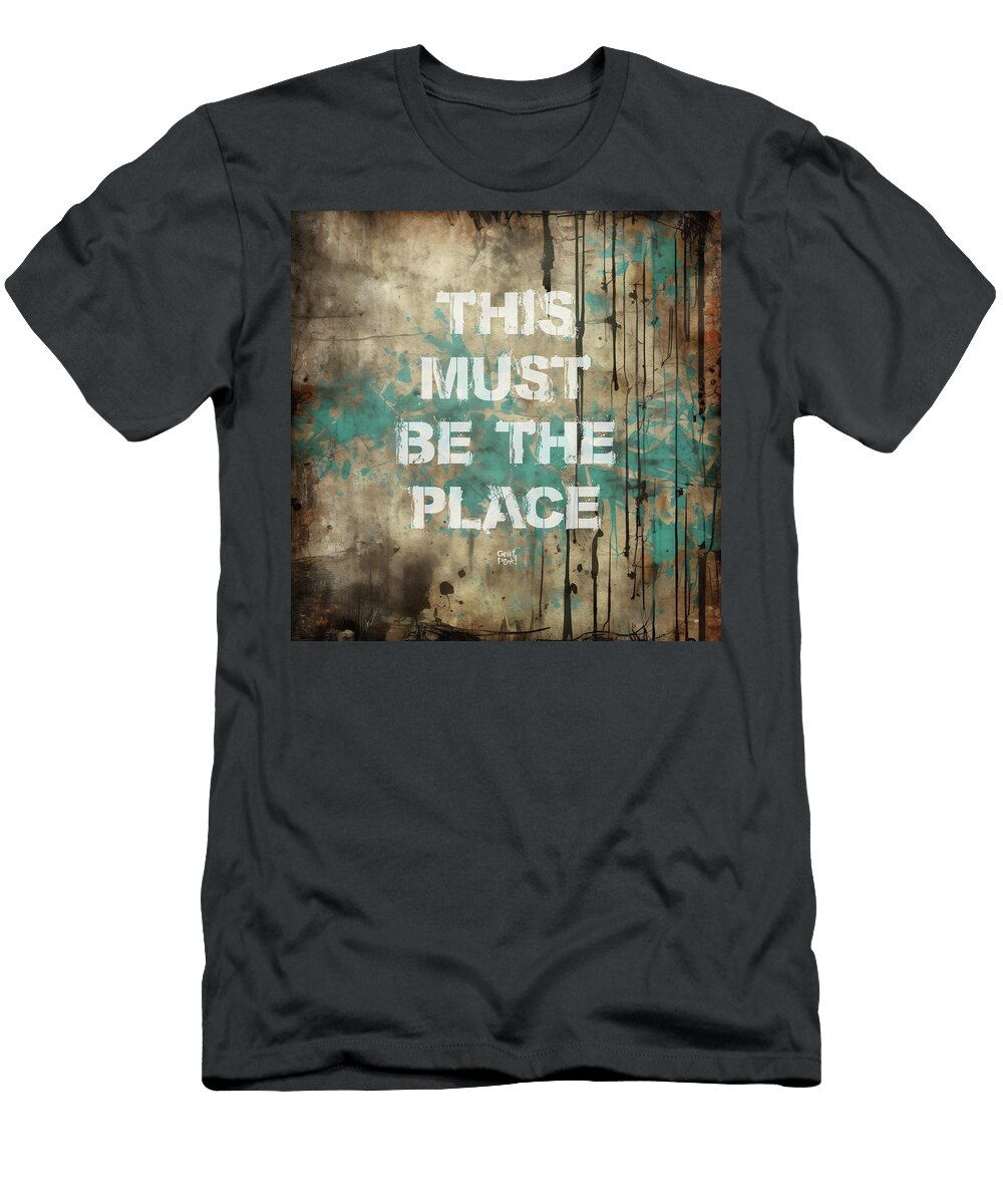 This Must Be the Place Grafpunk T-Shirt