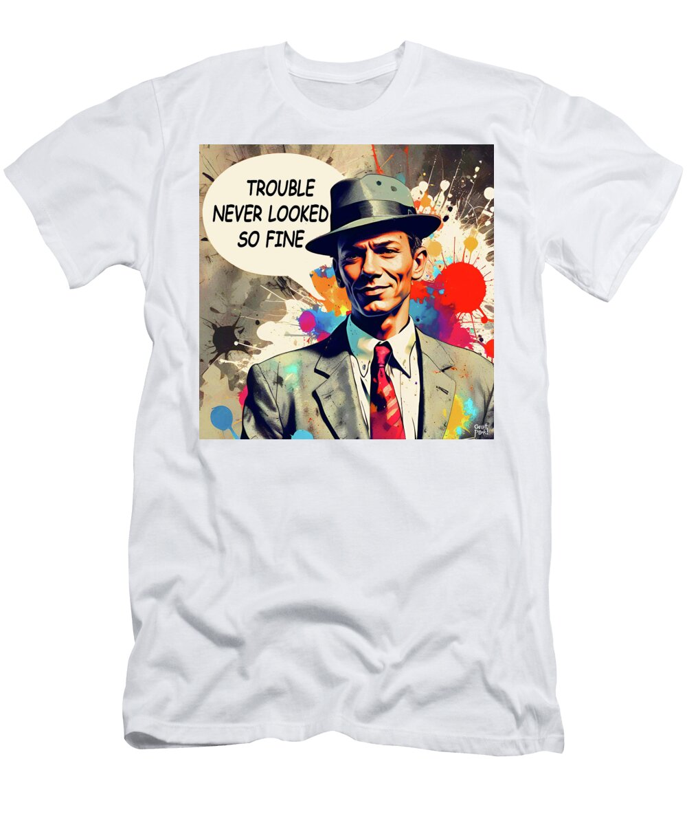 Trouble Never Looked So Fine Grafpunk T-Shirt