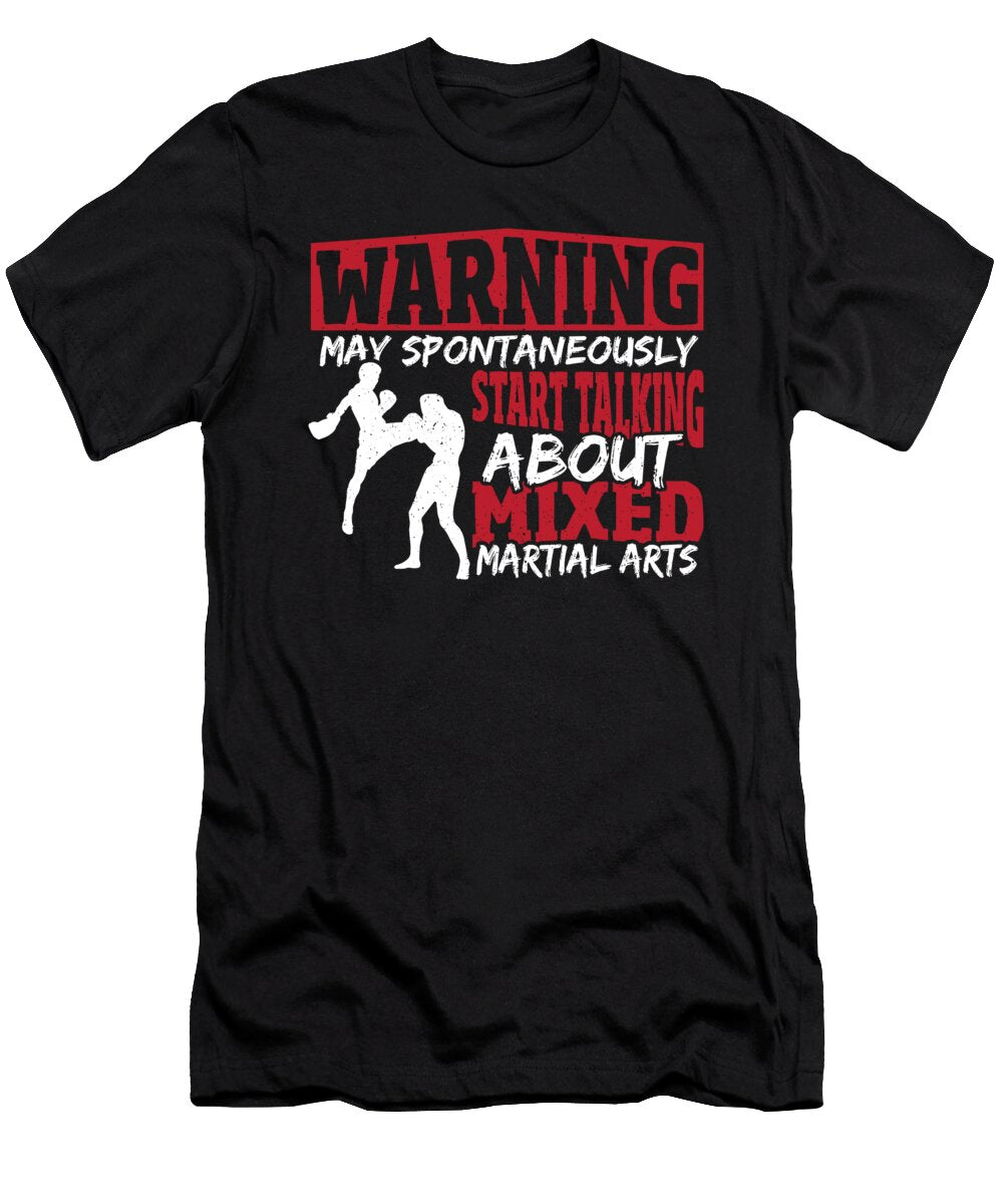 Warning May Start Talking About Mixed Martial Arts Mma Alessandra Roth T-Shirt