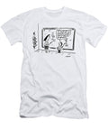 Well in My Opinion Its 265 Are You Telling Me I Dont David Sipress T-Shirt