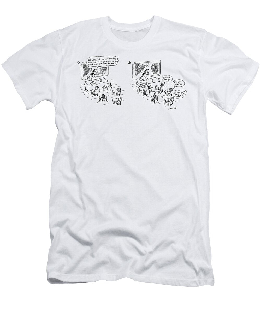 Well Thats It for Our First Day Now Before We Go Home David Sipress T-Shirt