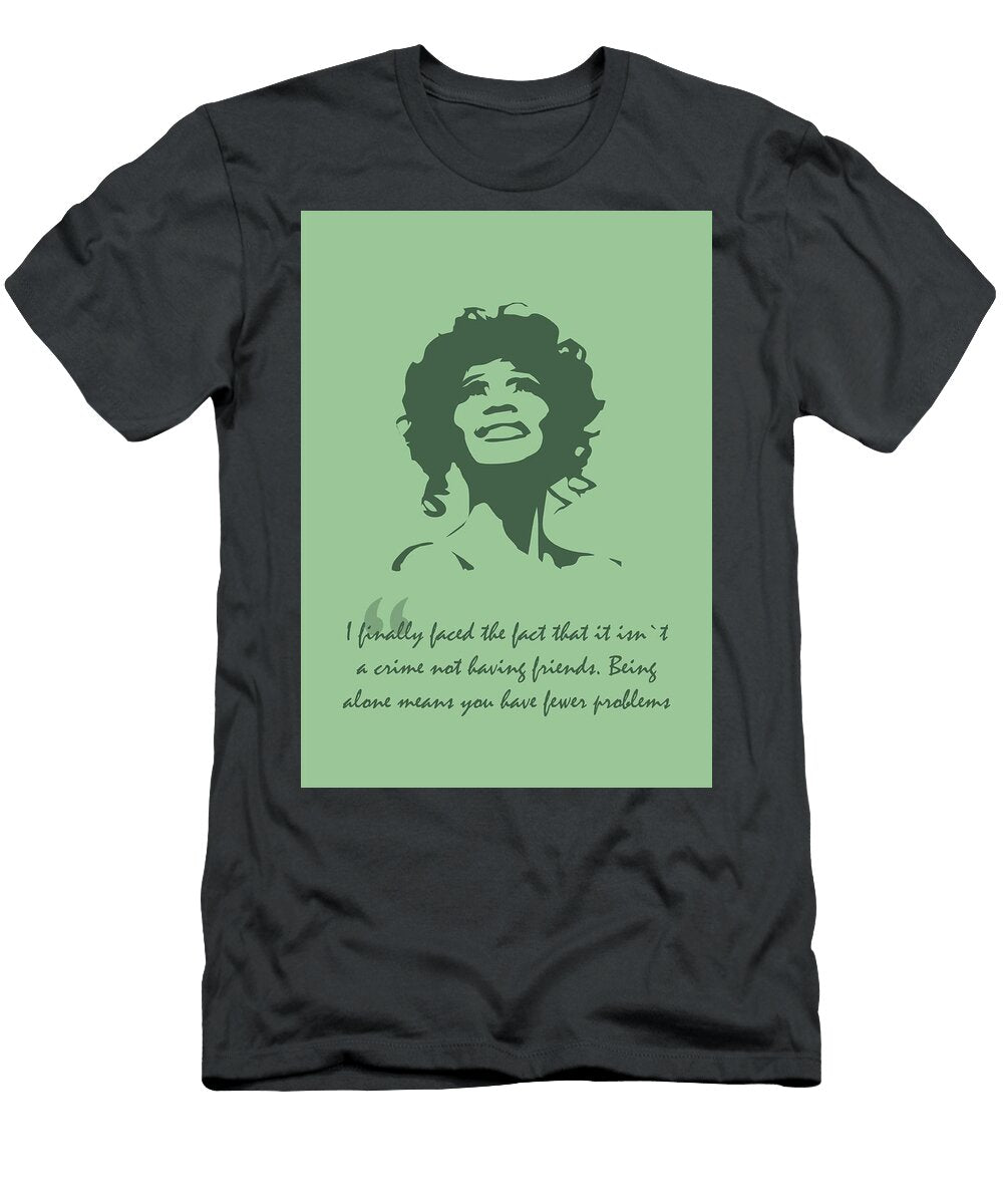 Whitney Houston Quote Ahmad Nusyirwan T-Shirt