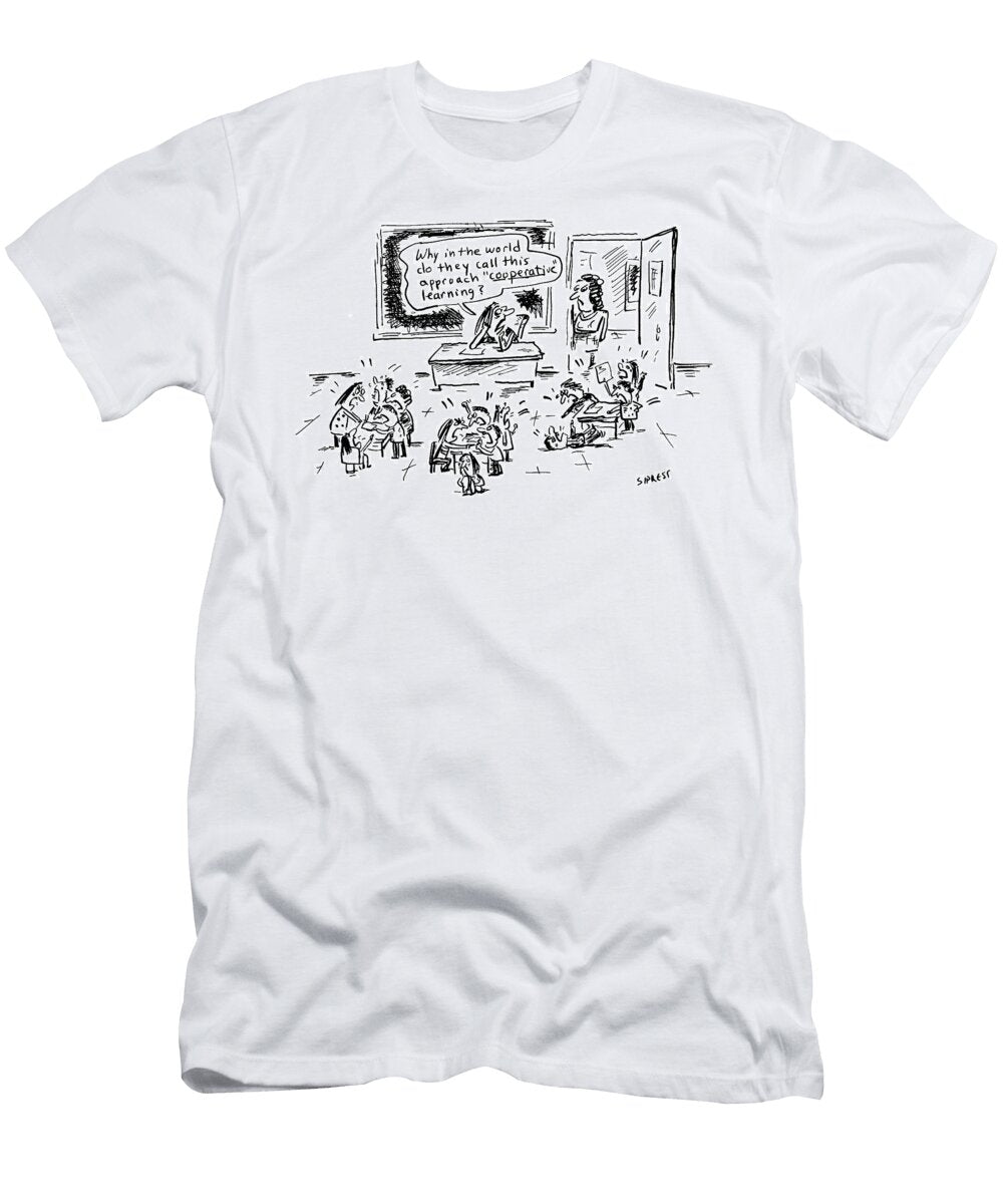Why in the World Do They Call This Approach Cooperative David Sipress T-Shirt