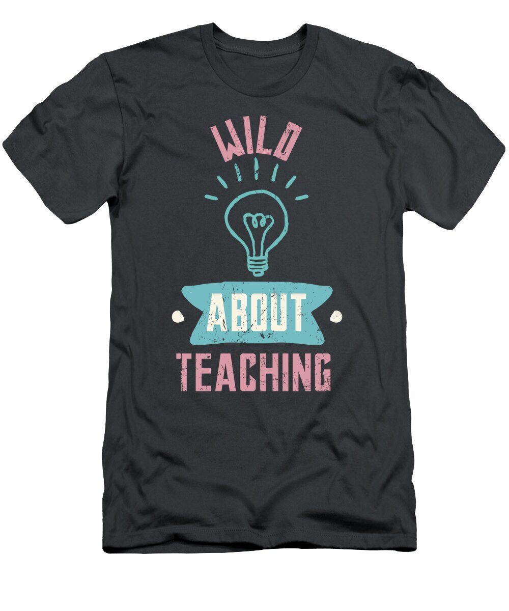 Wild About Teaching High School Teacher for Men Women Elementary Junior Kindergarten Crazy Squirrel T-Shirt