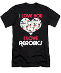Yoga Exercise Workout I Love You I Love Aerobics Gymnastics Thomas Larch T-Shirt