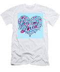You Are Loved Art By Jen Montgomeru Jen Montgomery T-Shirt