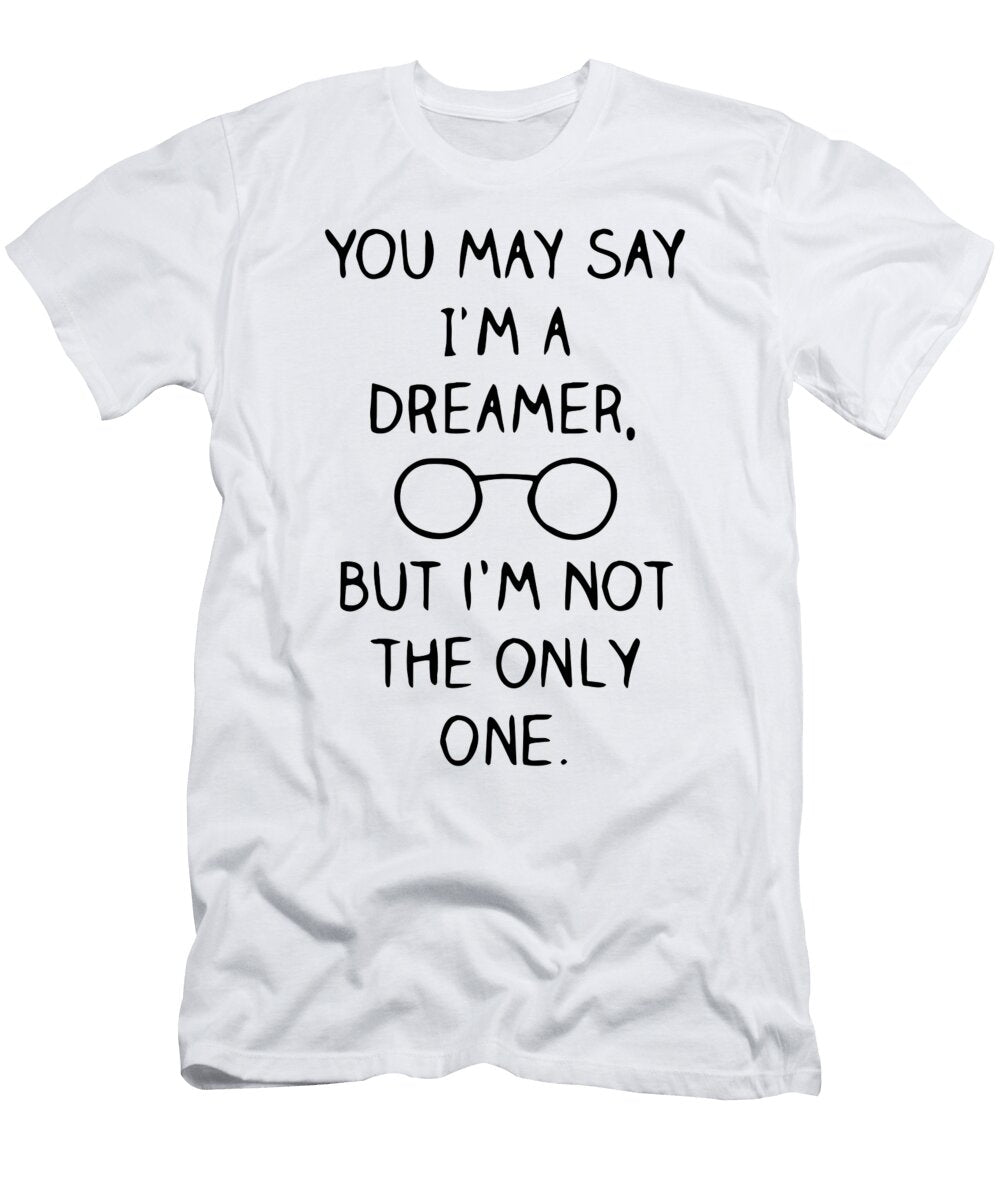 You May Say Im a Dreamer Koboy Junior T-Shirt