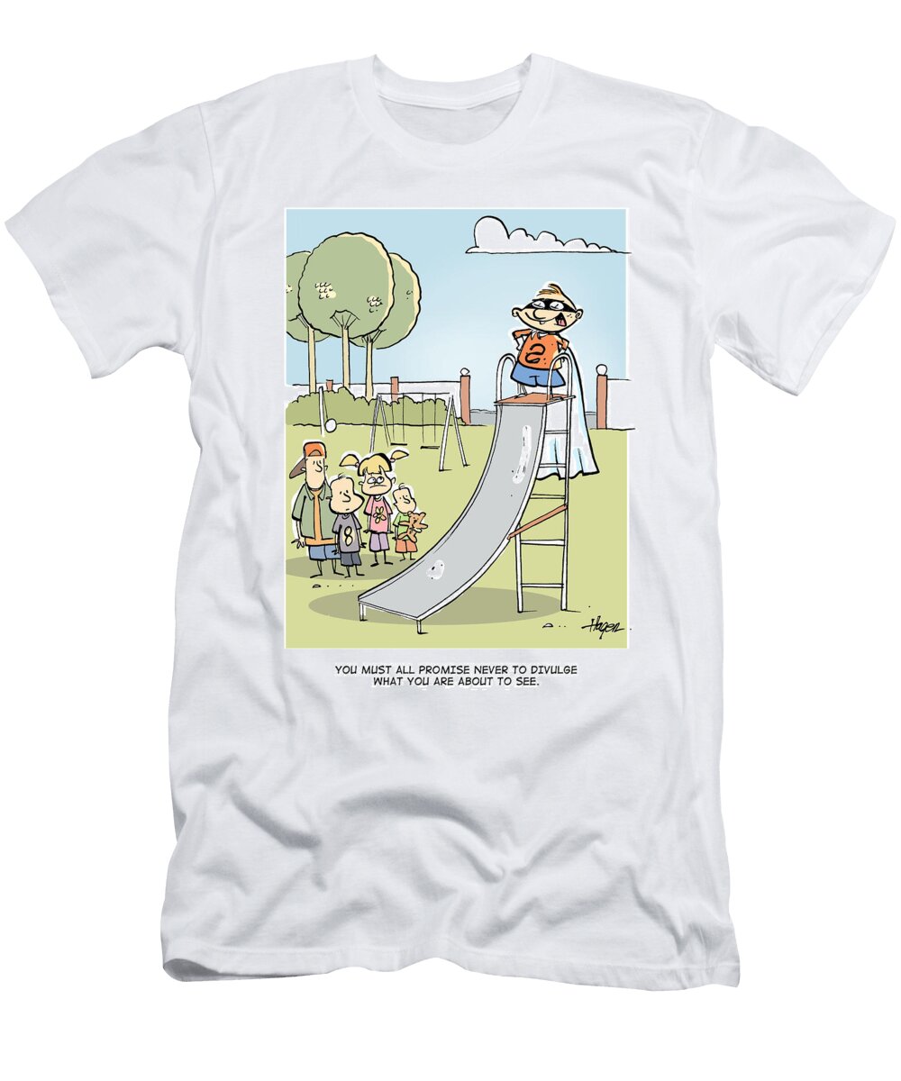 You Must All Promise Never to Divulge What You Are About Ralph Hagen T-Shirt